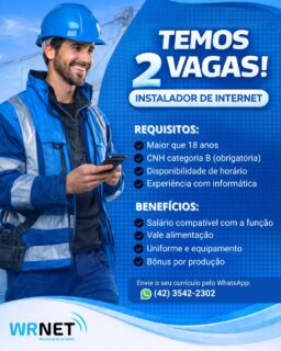 🚀 A Wrnet está contratando!

Estamos com 2 vagas abertas para Instalador de Internet e buscamos pessoas comprometidas, responsáveis e com vontade de crescer junto com a nossa equipe.

Se você tem CNH categoria B, disponibilidade de horário e conhecimento básico em informática, essa pode ser a sua oportunidade!

💼 Oferecemos:
✔ Salário compatível com a função
✔ Vale alimentação
✔ Uniforme e equipamentos
✔ Bônus por produção

📲 Envie seu currículo pelo WhatsApp ou traga até o nosso escritório:
(42) 3542-2302

📍 Venha fazer parte da equipe Wrnet e ajudar a conectar cada vez mais pessoas!

#vagasdeemprego #wrnet #oportunidadedetrabalho #vagaaberta #malletPR #emprego