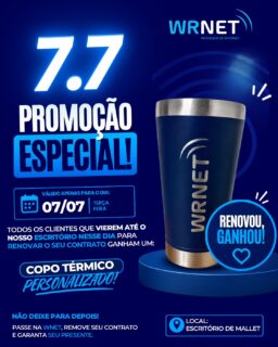 🚨 É amanhã! Promoção Especial 7.7 na Wrnet! 🚨

Renove o seu contrato somente no dia 07/07 (terça-feira) e ganhe um copo térmico personalizado da Wrnet! 💙

🎁 É simples:
✅ Compareça ao escritório da Wrnet em Mallet;
✅ Renove o seu contrato;
✅ E ganhe um copo termico

📅 Promoção válida apenas no dia 07/07.

📍 Local: Escritório da Wrnet – Mallet

💙 Renovou, ganhou! Esperamos você! 

#wrnet #promoção77 #renovouganhou #internetdequalidade #mallet #brindeespecial