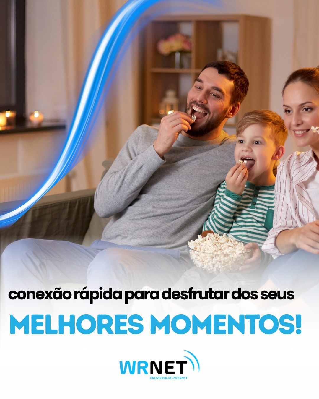 🍿 Os melhores momentos merecem a melhor conexão! 💙

Nada melhor do que reunir a família, preparar a pipoca e aproveitar um bom filme ou série sem travamentos.

Com a internet da WRNET, você tem velocidade e estabilidade para assistir, jogar, navegar e compartilhar cada momento com quem você ama.

✨ Porque uma conexão de qualidade transforma momentos simples em lembranças inesquecíveis.

📲 Ainda não é cliente? Fale com a nossa equipe e escolha o plano ideal para a sua casa!

#WRNET #InternetDeQualidade #FibraÓptica #Streaming #FilmeEmFamília #ConexãoSemTravar #MomentosEspeciais #InternetRápida
