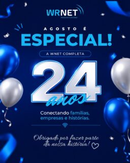 🎉 Agosto é especial. A WRNET completa 24 anos! 💙

São 24 anos conectando famílias, empresas e histórias, levando internet de qualidade, confiança e inovação para muitos clientes.

Essa trajetória só foi possível porque você faz parte dela. 💙

Obrigado por confiar na WRNET ao longo de todos esses anos. Que venham muitos outros, sempre conectando você ao que realmente importa!

👇 Conta pra gente nos comentários: há quanto tempo você é cliente WRNET? Queremos conhecer a sua história! 💬

#WRNET #24AnosWRNET #ConectandoHistórias #InternetDeQualidade #ProvedorDeInternet #AniversárioWRNET #ConectandoFamílias