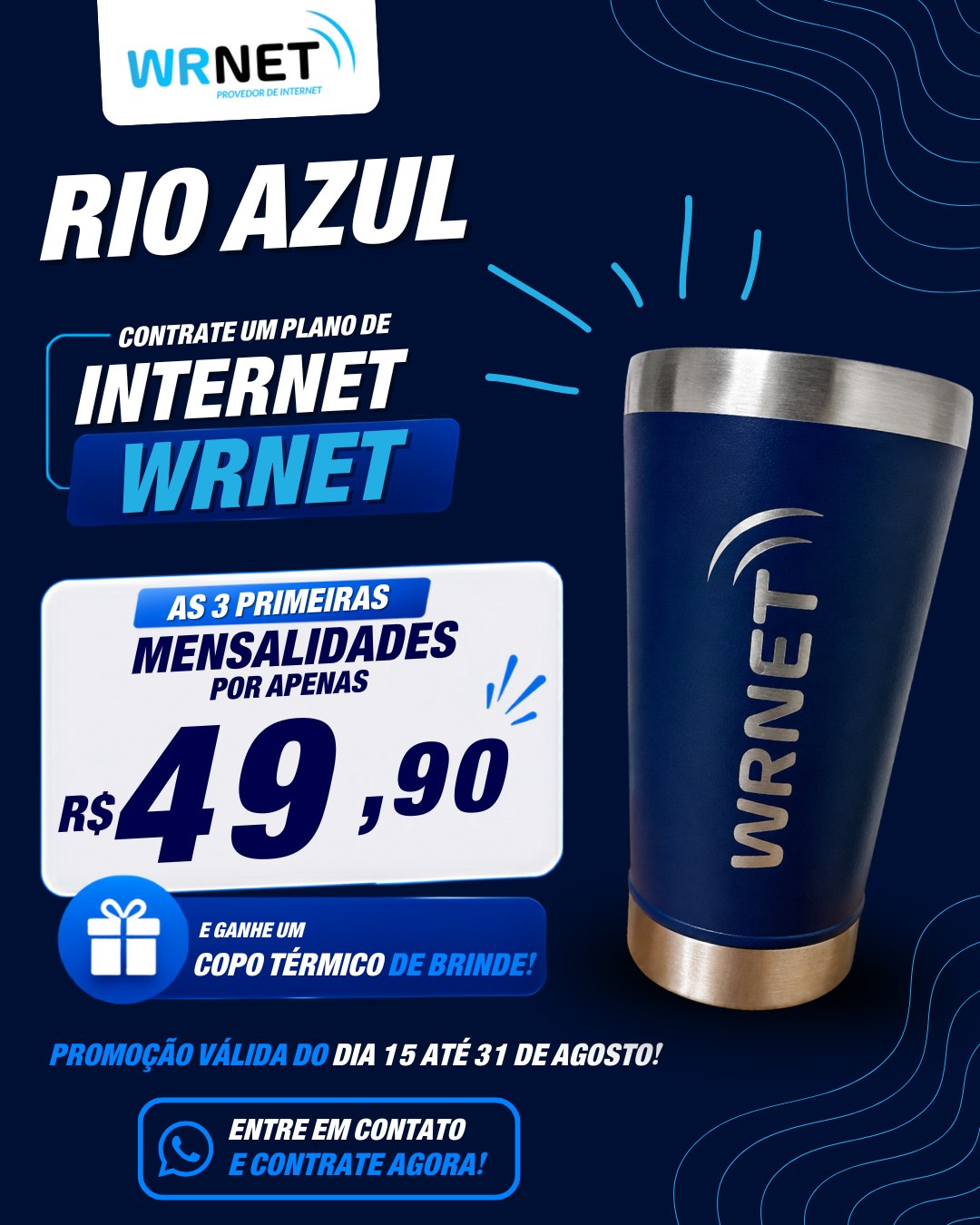 🚨 RIO AZUL, ESSA É A SUA CHANCE! 💙🌐

Contrate seu plano de internet Wrnet e aproveite: as 3 primeiras mensalidades por apenas R$ 49,90! 😱

E tem mais: você ainda ganha um copo térmico exclusivo de brinde! 🎁🥤

📅 Promoção válida de 15 a 31 de agosto.

Não fique de fora! 🚀 Entre em contato e contrate agora!

#wrnet #rioazul #internet #promoção #internetdequalidade #ofertaespecial