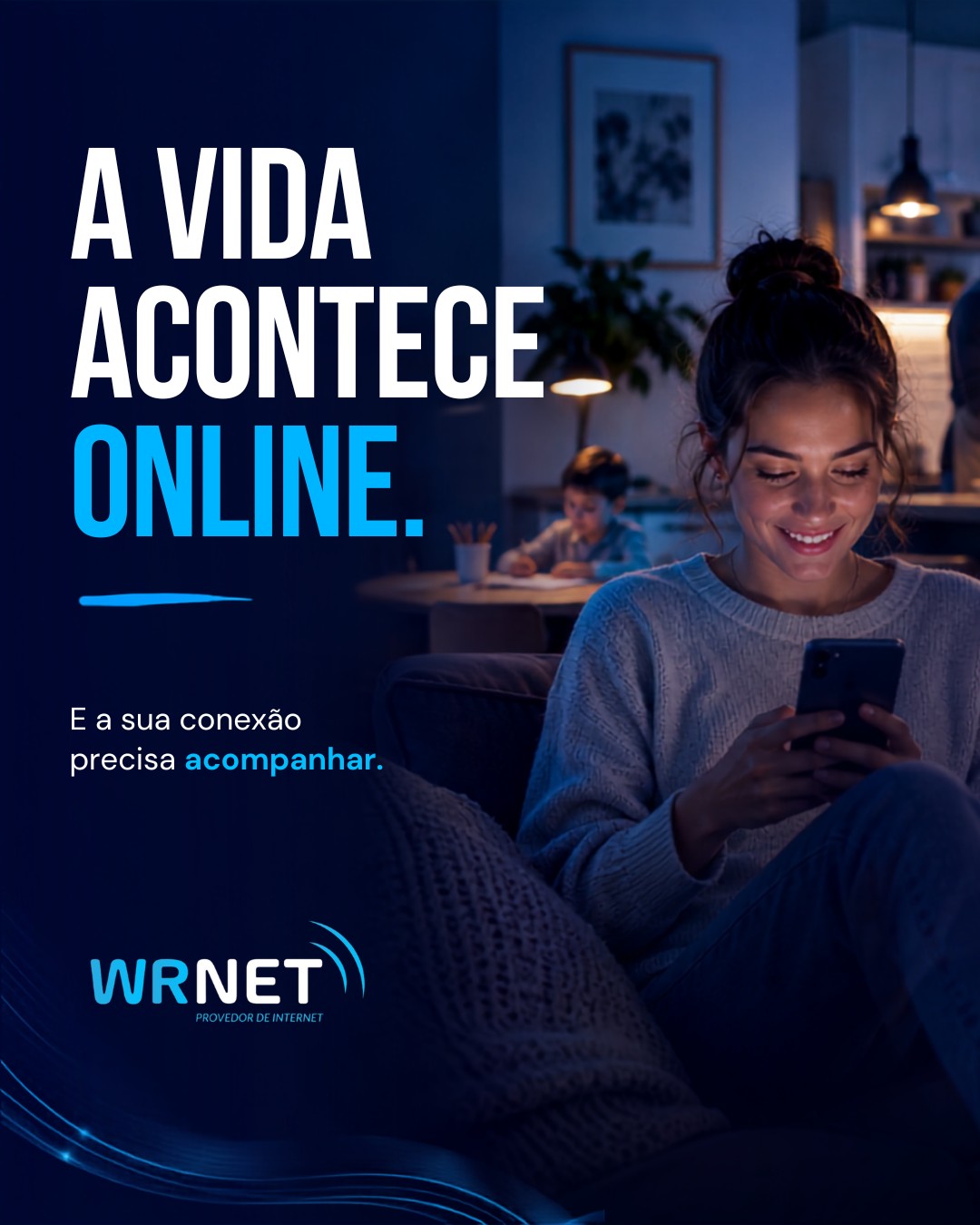 Hoje, praticamente tudo acontece online: trabalho, estudos, entretenimento, conversas e momentos em família. 💙

E para acompanhar tudo isso, você precisa de uma conexão que não te deixe na mão. ⚡

Com a Wrnet, você fica conectado ao que realmente importa!

📲 Quer uma internet que acompanhe sua rotina?
Chame a Wrnet e confira nossos planos.

👉 Fale com a gente pelo WhatsApp e contrate já! 💙