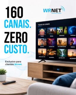 📺 160 CANAIS. ZERO CUSTO. MUITO MAIS ENTRETENIMENTO! 💙

Com a Wrnet, você tem acesso a 160 canais de TV gratuitos, com opções para toda a família aproveitar: filmes, séries, esportes, notícias, infantil e muito mais! 🍿⚽🎬

E o melhor: exclusivo para clientes Wrnet.

👉 Já é cliente? Aproveite!
👉 Ainda não é? Fale com a Wrnet e venha fazer parte.

📲 Entre em contato e saiba mais!
Wrnet — sua conexão com muito mais conteúdo.