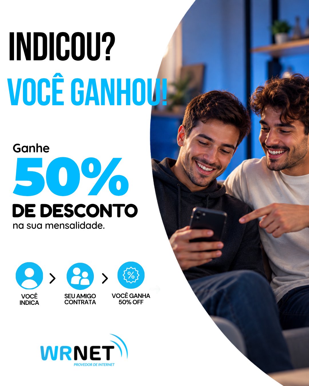 🚀 INDICOU, GANHOU! 💙

Tem um amigo precisando de internet? Indique a Wrnet! 📡

Quando seu amigo contratar a Wrnet através da sua indicação, você ganha 50% de desconto na sua mensalidade. 🎉

É simples:
👉 Você indica
👉 Seu amigo contrata
👉 Você ganha 50% OFF!

📲 Já pensou em quem indicar? Chame a Wrnet e participe!

#WRNET #IndiqueEGanhe #InternetWRNET #Desconto #InternetQueConectaVocê