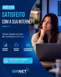 💙 VOCÊ ESTÁ SATISFEITO COM A SUA INTERNET?

Se a sua internet não acompanha sua rotina como deveria, talvez esteja na hora de conhecer a Wrnet. 📡

Conte com:
⚡ Internet estável
🎧 Suporte rápido
🤝 Atendimento humanizado

Porque internet não é só velocidade. É também ter alguém para ajudar quando você precisar. 💙

📲 Quer conhecer nossos planos? Fale com a Wrnet e consulte a disponibilidade na sua região!

#WRNET #InternetQueConectaVocê #InternetEstável #SuporteRápido #AtendimentoHumanizado #InternetNova